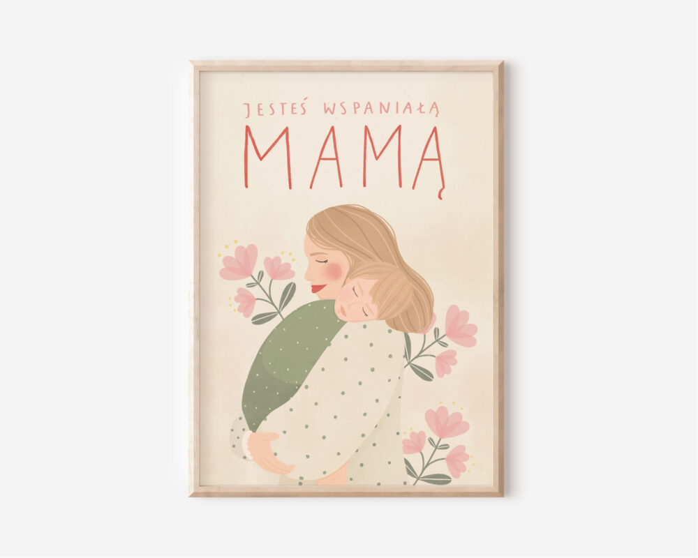 mamach2 Jesteś wspaniałą Mamą (wersja z chłopcem)