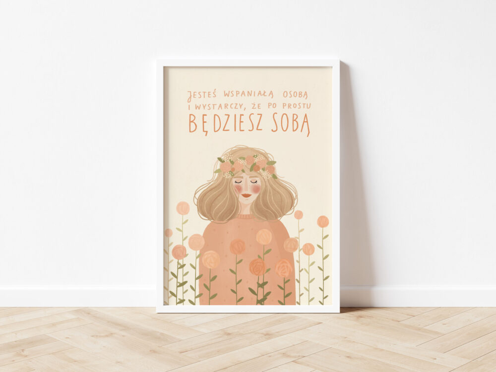 Jesteś wspaniałą osobą i wystarczy, że po prostu będziesz sobą