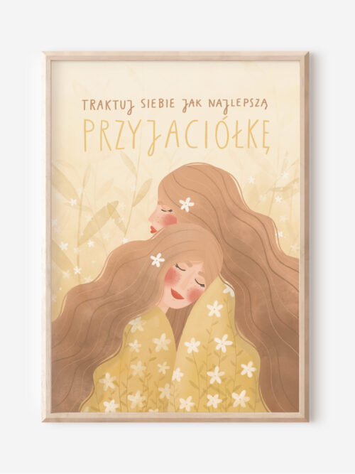 Traktuj siebie jak najlepszą przyjaciółkę