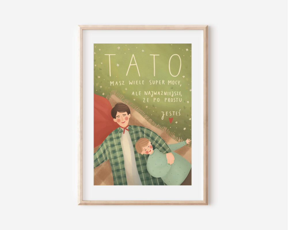 Tato, masz wiele super mocy, ale najważniejsze, że po prostu jesteś (2 wersje)