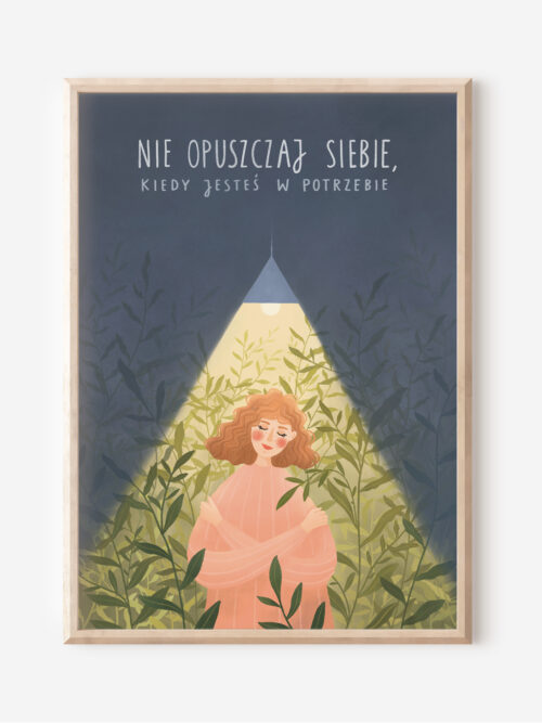 Nie opuszczaj siebie, kiedy jesteś w potrzebie