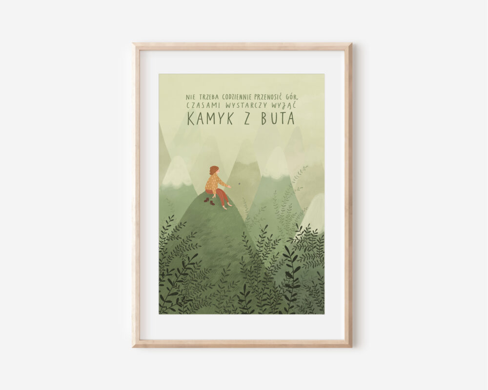 sierpień6 Nie trzeba codziennie przenosić gór, czasami wystarczy wyjąć kamyk z buta