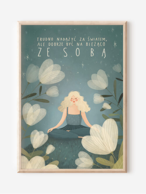 Trudno nadążyć za światem, ale dobrze być na bieżąco ze sobą