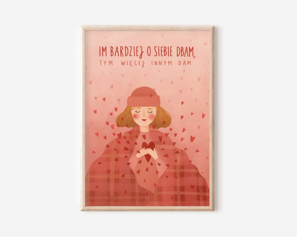 Im bardziej o siebie dbam, tym więcej innym dam