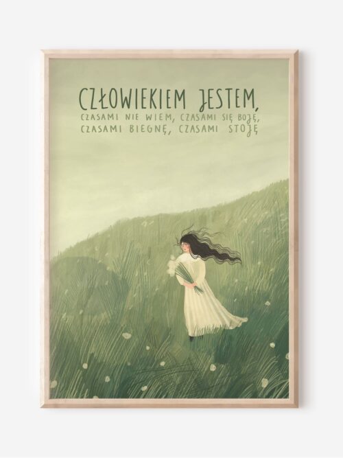 Człowiekiem jestem, czasami nie wiem, czasami się boję, czasami biegnę, czasami stoję