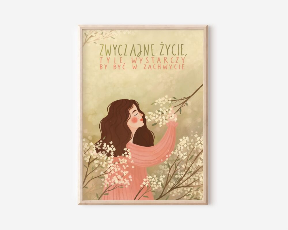 Zwyczajne życie, tyle wystarczy by być w zachwycie