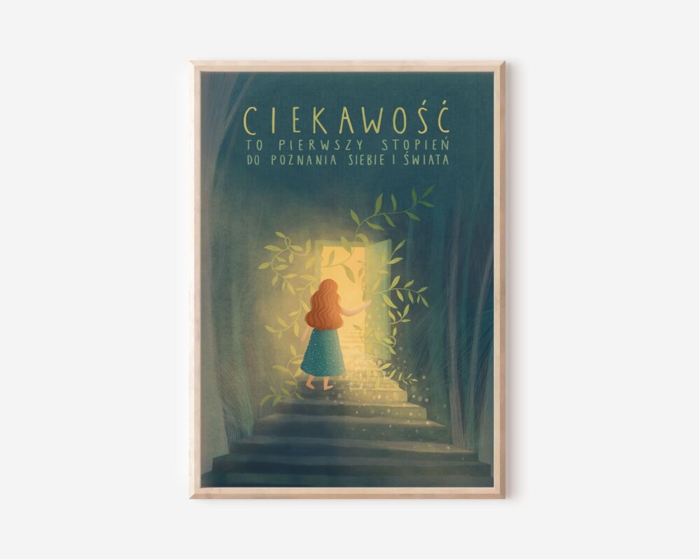 Ciekawość to pierwszy stopień do poznania siebie i świata