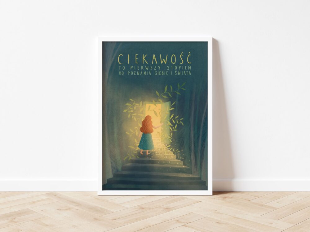 Ciekawość to pierwszy stopień do poznania siebie i świata