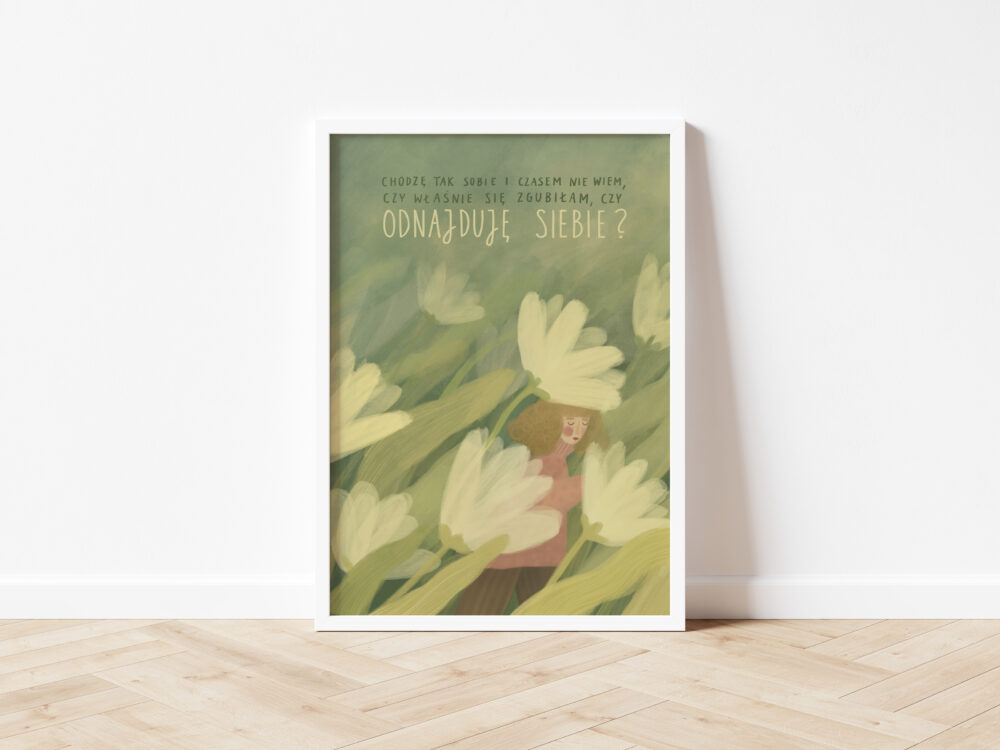 Chodzę tak sobie czasem nie wiem, czy właśnie się zgubiłam, czy odnajduję siebie